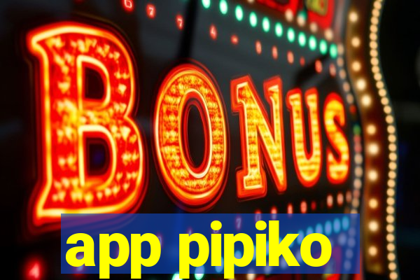 app pipiko